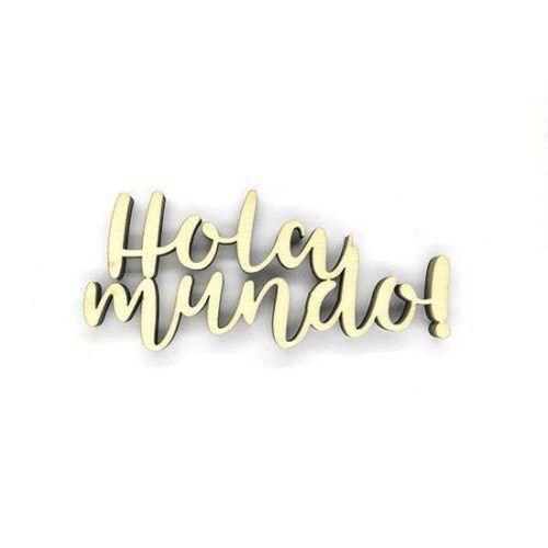 Palabra de madera - Hola mundo!
