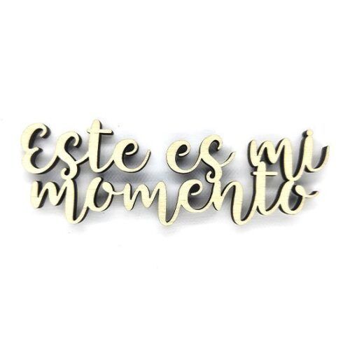 Palabra de madera - Este es mi momento