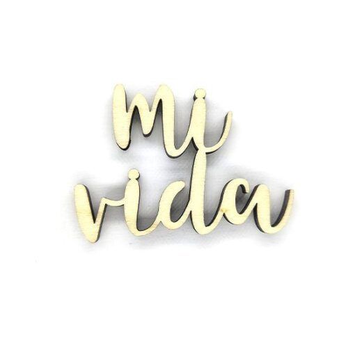 Palabra de madera - Mi vida