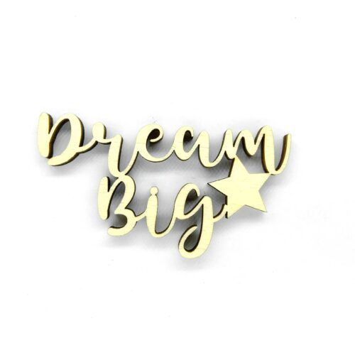 Palabra de madera - Dream big (Inglés)