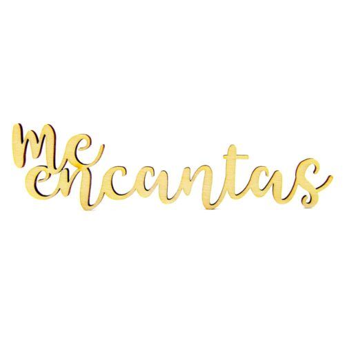 Palabra de madera - Me encantas