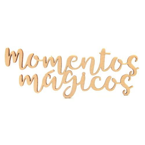 Palabra de madera - Momentos mágicos