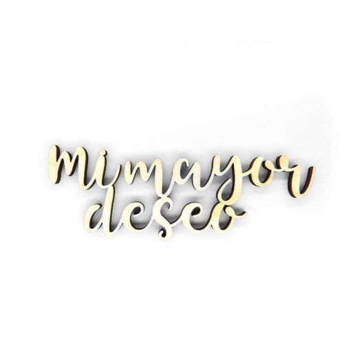 Palabra de madera - Mi mayor deseo