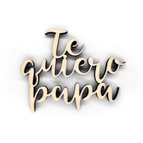 Palabra de madera - Te quiero Papa