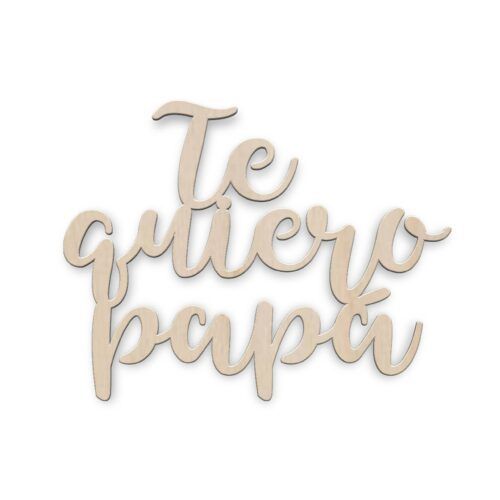 Palabra de madera - Te quiero papá